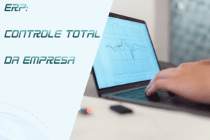 Leia mais sobre o artigo Controle Total da Gestão Empresarial: O que é um Sistema ERP e suas Vantagens para Empresas