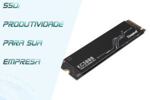 Leia mais sobre o artigo SSD: Velocidade e Produtividade em Primeiro Plano