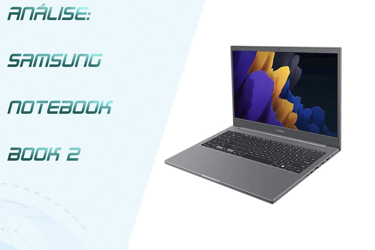 Você está visualizando atualmente Análise de Produto: Samsung Book NP550XDA-KH2BR