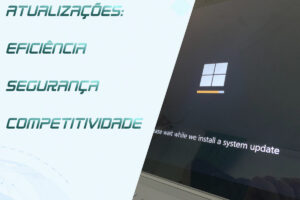 Leia mais sobre o artigo Sistema Operacional Atualizado: Eficiência, Segurança e Competitividade