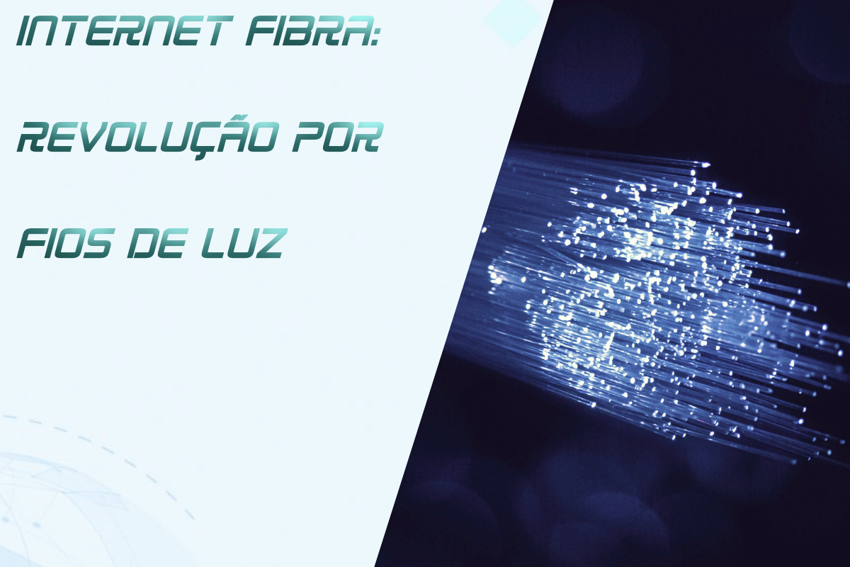 Você está visualizando atualmente Fibra Óptica: Velocidade Conduzida por Fios de Luz