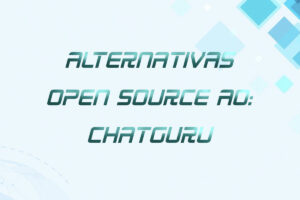 Leia mais sobre o artigo Alternativas Open Source ao ChatGuru