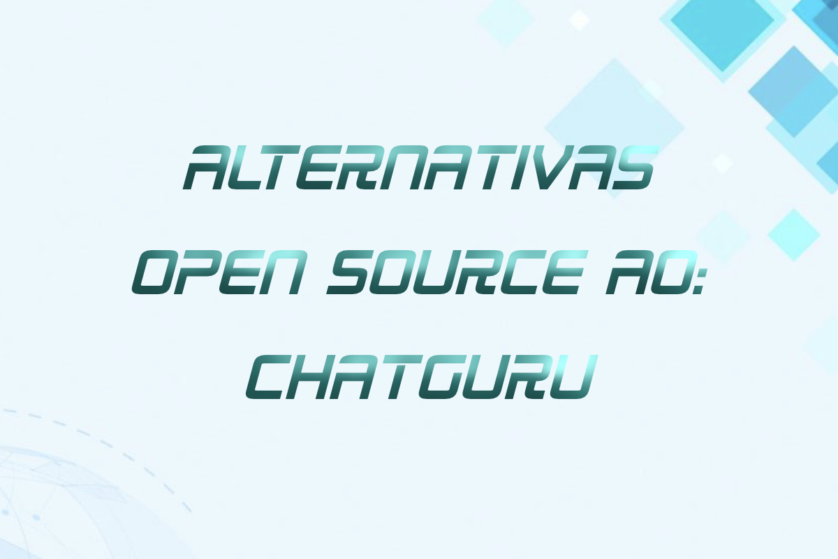 Você está visualizando atualmente Alternativas Open Source ao ChatGuru