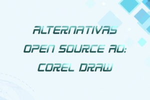 Leia mais sobre o artigo Alternativas Open Source ao Corel Draw