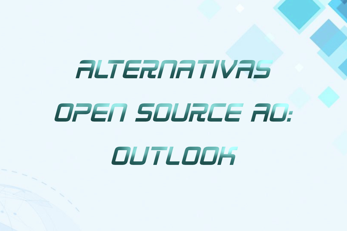 Você está visualizando atualmente Emails: Alternativas Open Source ao Microsoft Outlook