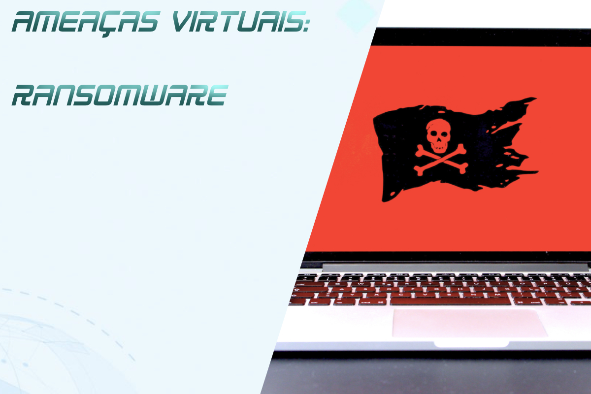 Você está visualizando atualmente Ransomware: Extorsão Cibernética