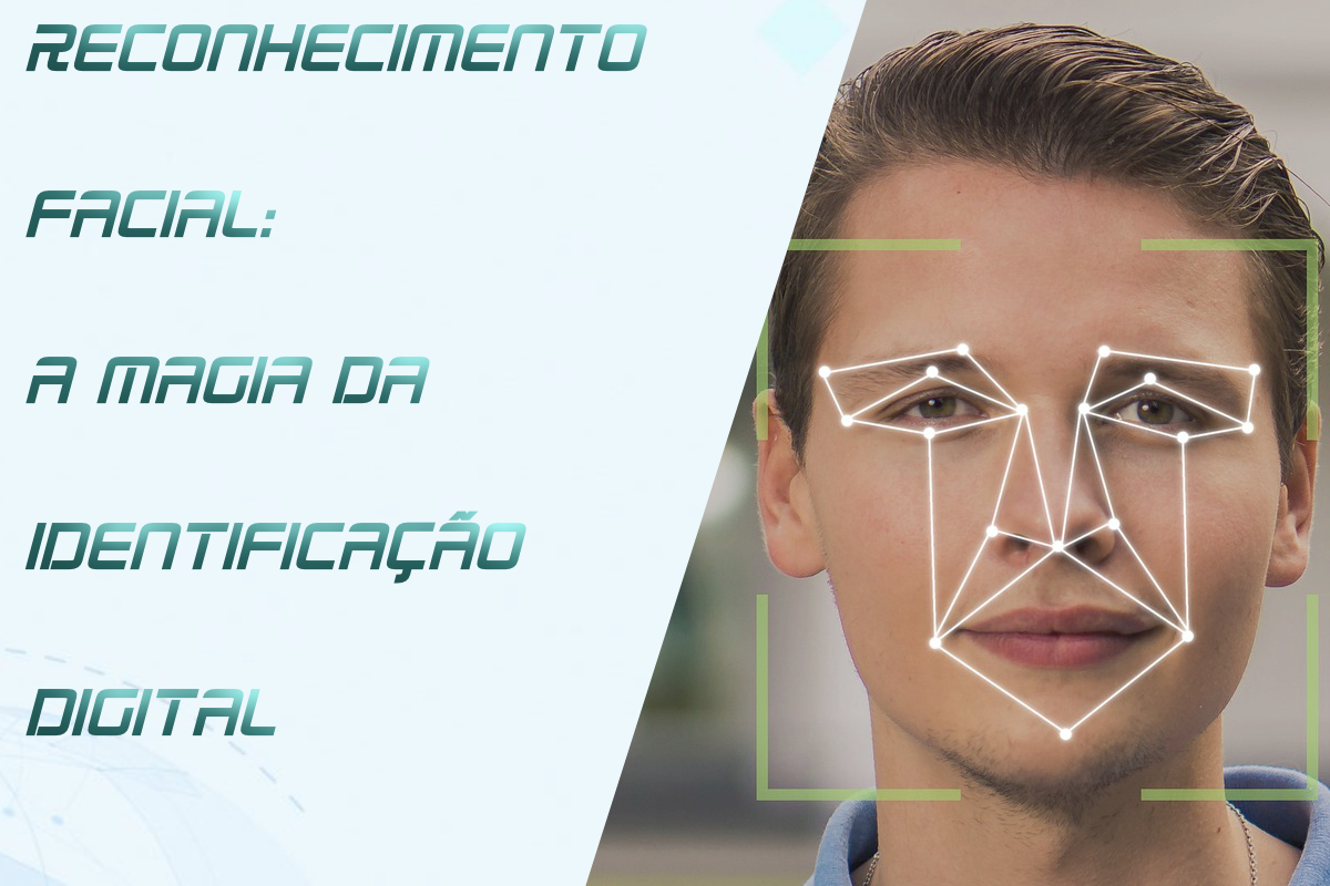 Você está visualizando atualmente Reconhecimento Facial: A Magia da Identificação Digital