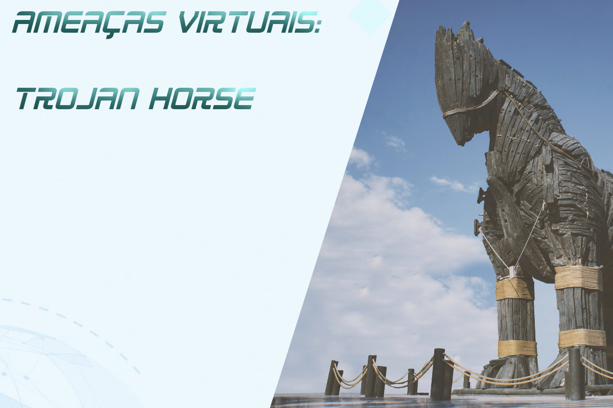 Você está visualizando atualmente Trojan: A Ameaça Digital com Cara Inocente