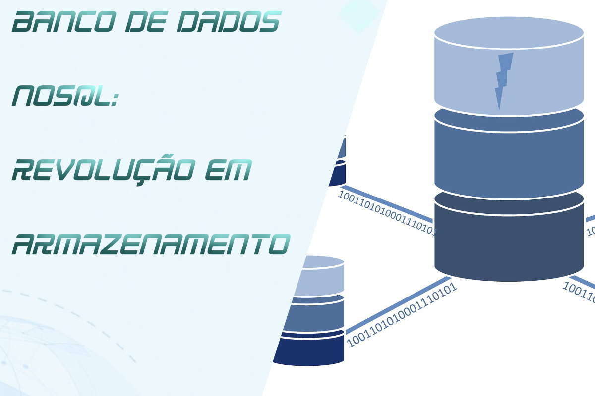 Você está visualizando atualmente Banco de Dados NoSQL: Revolução no Armazenamento