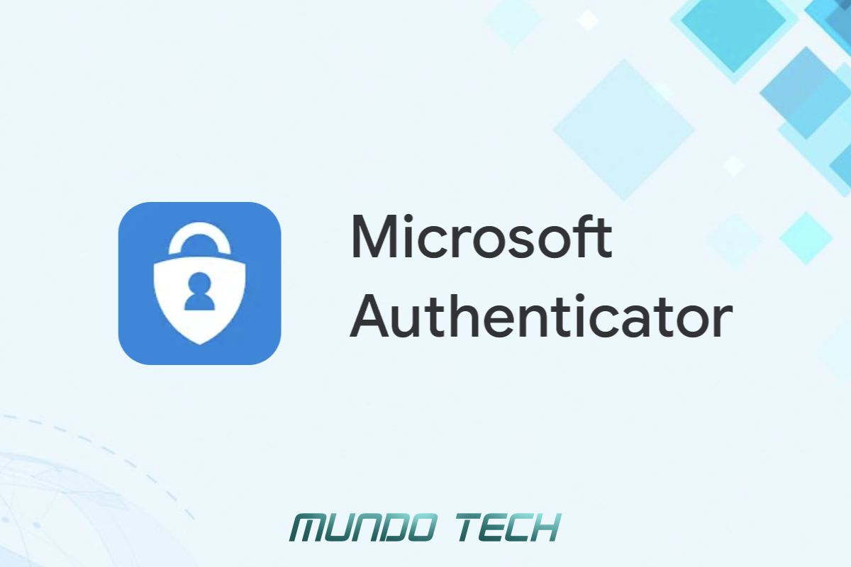No momento, você está visualizando Resumo das Mudanças no Microsoft Authenticator
